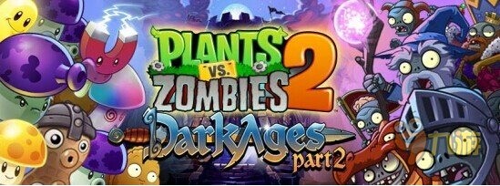 植物大战僵尸2黑暗时代13日上线 疯狂僵尸换装袭来