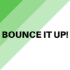 Bounce It Up!