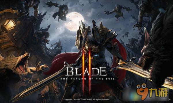 GDC 2016：韩国知名ARPG正统续作《BLADE 刀锋战记2》超长预告首曝！